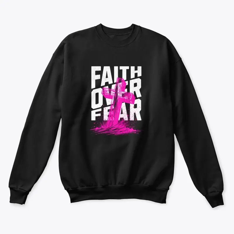 Faith Over Fear