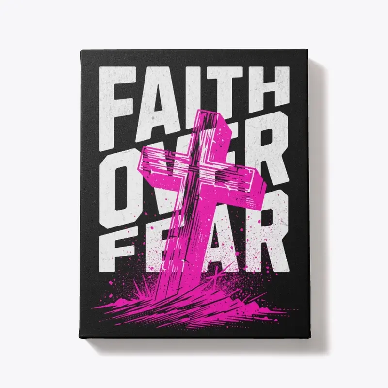 Faith Over Fear